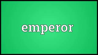 emperor meaning in English