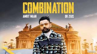 Combination | Amrit Maan | Dr Zeus | Latest New Punjabi Songs 2019