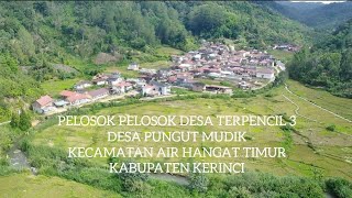 Desa desa Terpencil 3 Desa Pungut Mudik Kabupaten Kerinci #sjrcf22s