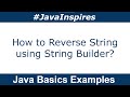 How To Reverse A String using String Builder | Java Inspires