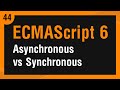 Learn ECMAScript 6 in Arabic #44 - Asynchronous vs Synchronous Programming
