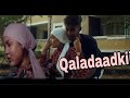 Qosol Qaladaadkaygii heesti-last song lil baliil