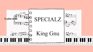 SPECIALZ  King Gnu アニメ「呪術廻戦 渋谷事変」テーマ曲 ピアノソロアレンジ楽譜自動演奏piano score