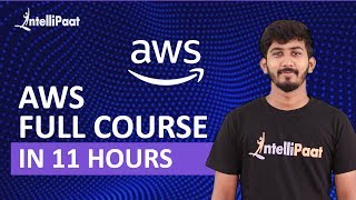 AWS Course | AWS Training- Learn AWS In 11 Hours | AWS Tutorial | Intellipaat