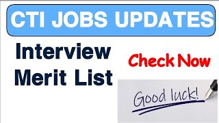 Interview Merit List 2024 | CTI JOBS UPDATES | CTI interview Merit list