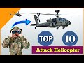 Top 10 Attack Helicopters on the Planet | Best Attack Helicopter in the World