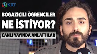 Boğaziçinin Öğrencileri Canlı Yayında Tek Tek Sıraladılar! Boğaziçili Öğrenciler Ne İstiyor?