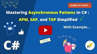 Mastering Asynchronous Patterns in C# | APM, EAP, and TAP Simplified | Learn N Njoy...