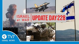 TV7 Israel News - -Sword of Iron-- Israel at War - Day 228 - UPDATE 21.05.24