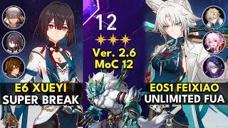 E6 Xueyi Super Break & E0S1 Feixiao FUA | Memory of Chaos Floor 12 3 Stars | Honkai: Star Rail 2.6