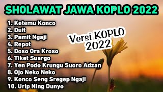 Full Album Sholawat Jawa Versi KOPLO TERBARU 2022...