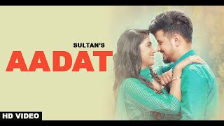 Aadat (Full Song) Sultan Singh ft. Nisha Guragain | New Punjabi Song 2022