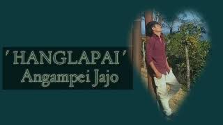 Hanglapai / Angampei Jajo / Tangkhul latest Song