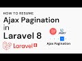 How to resume Ajax pagination in Laravel 8 | JQuery