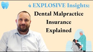 Dental Malpractice Insurance Explained: 4 EXPLOSIVE Insights