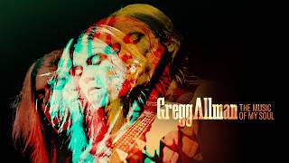 GREGG ALLMAN: THE MUSIC OF MY SOUL | Official Trailer | Subtext