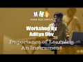 Importance of learning an Instrument | Aditya Dev | Music Production || Part - 1|| Master Class |