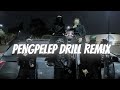 Pengpelep Drill Remix/Uk Drill 2024