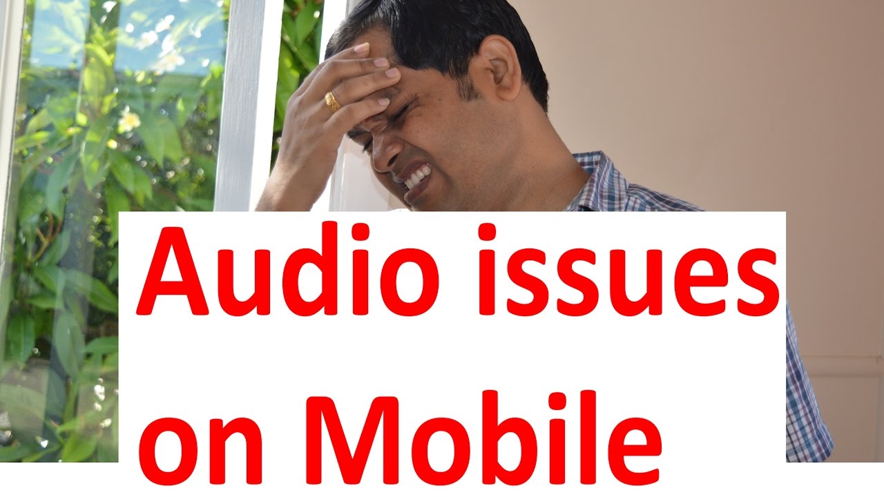 How To Fix Audio Issues In Youtube Video In Mobile Phones - YouTube