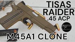 The Tisas Raider 1911: A Turkish Clone of the USMC Colt M45A1