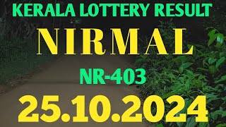 KERALA LOTTERY RESULT 25.10.2024 NIRMAL NR-403