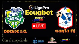 🛑 EN VIVO - PARTIDO ORENSE SC VS MANTA FC | FECHA 2 FASE 1 LIGAPRO ECUABET 2025 | Formato AUDIO