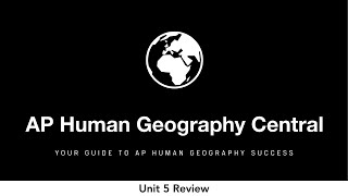 Unit 5 Review  - AP Human Geography - Agriculture and Rural Land-Use Patterns and Processes