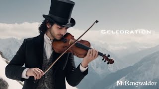 MrRengwaldor - classical crossover Violin - Celebration