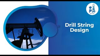 OPA Internship | Drilling Session: Drill String Design