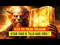 KENAPA KITAB NABI IDRIS TERLARANG ? Padahal Semua Rahasia Sejarah Manusia ada di Kitab ini