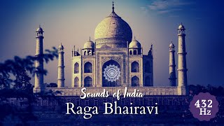 Sounds of India: Raga Bhairavi - 432 Hz music