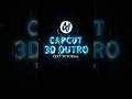 CAPCUT | 3D OUTRO TEXT TUTORIAL 🔥💀 || #shorts #tutorial