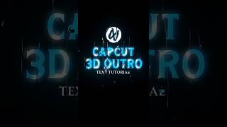 CAPCUT | 3D OUTRO TEXT TUTORIAL 🔥💀 || #shorts #tutorial