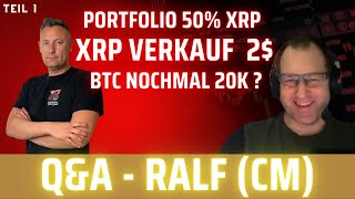 ‼️XRP Verkauf bei 2$‼️Portfolio 50% XRP⁉️BTC nochmal auf 20k⁉️Krypto Talk mit Ralf (CM)