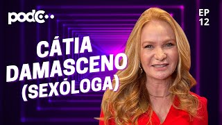 CÁTIA DAMASCENO (SEXÓLOGA)  - PODC EP12 #PODCAST #CORTES #CELSOPORTIOLLI