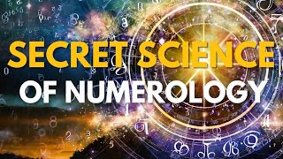 The Secret Science of Numerology: Unlocking the Mysteries of Numbers