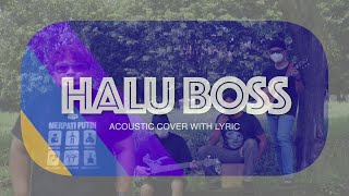 Armada - Halu Boss (Acoustic Cover with lyric)