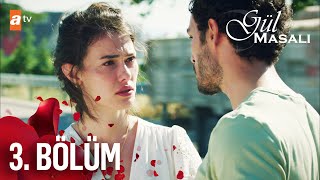 Gül Masalı 3. Bölüm @atvturkiye