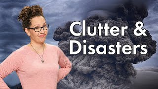 Clutter During a Disaster