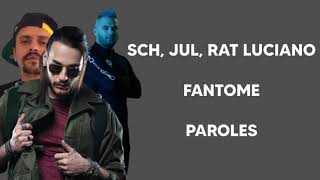 SCH, Jul, Le Rat Luciano - Fantôme (Paroles/Lyrics)