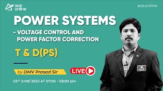 F & S(PS) - Voltage control and power factor correction, Power Systems | DMV Prasad Sir | ACE Live