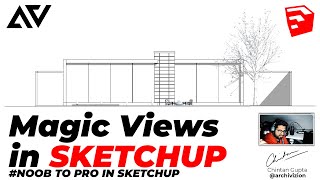 Magic Views In Sketchup 2020 | 4K | Free Tutorial