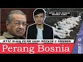 Tun Dr Mahathir MARAH Negara Barat - Perang Bosnia