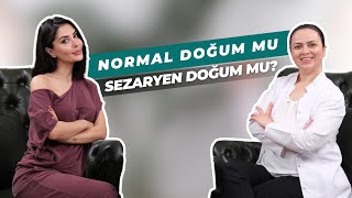 NORMAL DOĞUM MU, SEZARYEN DOĞUM MU?