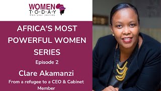 Clare Akamanzi; Born a refugee to leading Rwanda’s top Government agency (RDB) \u0026 A Cabinet Member