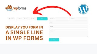How to Display Your Form in a Single Line WP Forms WordPress #wpforms