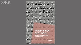 Toelichting op het WRR-rapport 'Weten is nog geen doen'