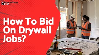 How To Bid On Drywall Jobs?