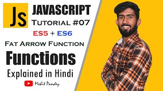 JavaScript ES5 and ES6 Functions Explained with Example in Hindi | JavaScript Tutorial #07 in Hindi