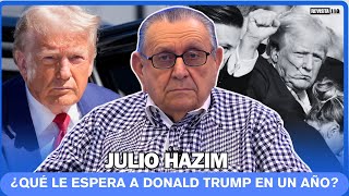 Julio Hazim Predice el futuro de Donald Trump en los próximos 12 meses.